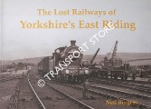 The Lost Railways of Yorkshire's East Riding by BURGESS, Neil